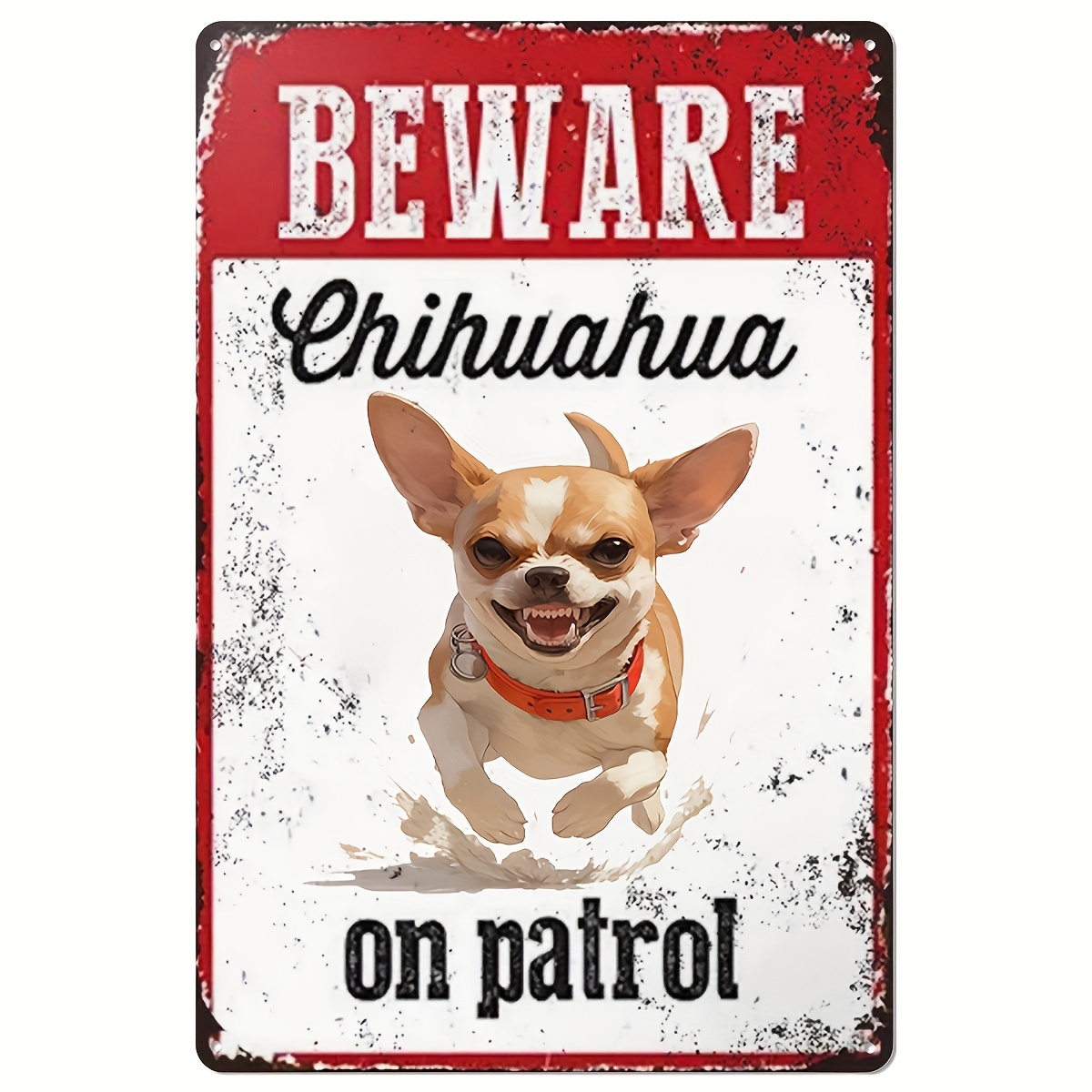 Home Security Outdoor - Beware of Chihuahua on Patrol Metal